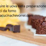 Sostituire le uova nei dolci da forno